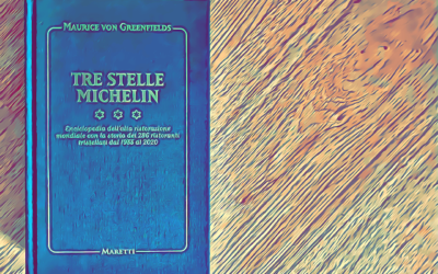 Fame di Carta #2: Tre Stelle MICHELIN – Maurice von Greenfields