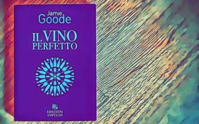 Fame di Carta #9: IL VINO PERFETTO – Jamie Goode