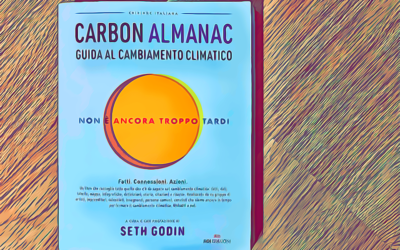 Fame di Carta #17: CARBON ALMANAC. Guida al cambiamento climatico – Seth Godin